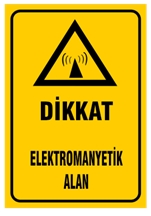 Dikkat Elektromanyetik Alan