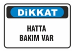 Dikkat Hatta Bakım Var