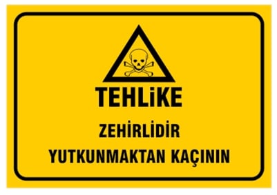 Tehlike Zehirlidir Yutkunmaktan Kaçının
