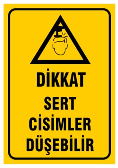 Dikkat Sert Cisimler Düşebilir