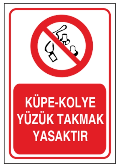 Küpe Kolye Yüzük Takmak Yasaktır