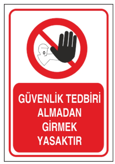 Güvenlik Tedbiri Almadan Girmek Yasaktır