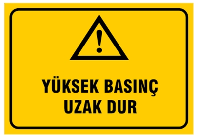 Yüksek Basınç Uzak Dur