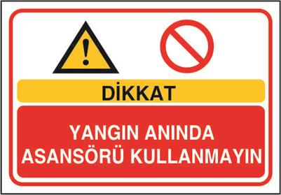 Dikkat Yangın Anında Asansörü Kullanmayın
