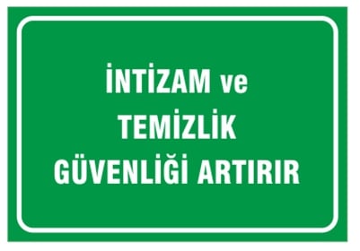 İntizam ve Temizlik Güvenliği Arttırır