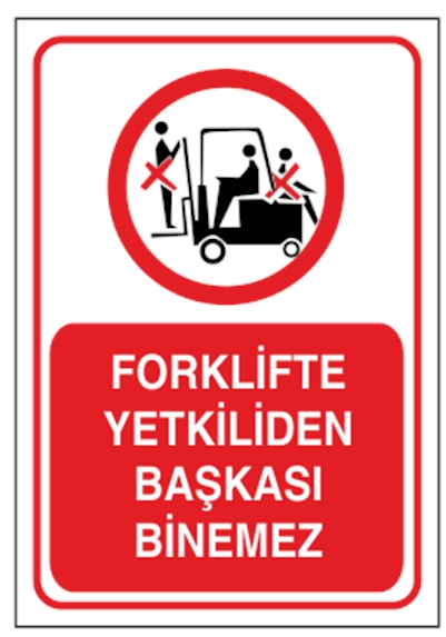 Forklifte Yetkiliden Başkası Binemez