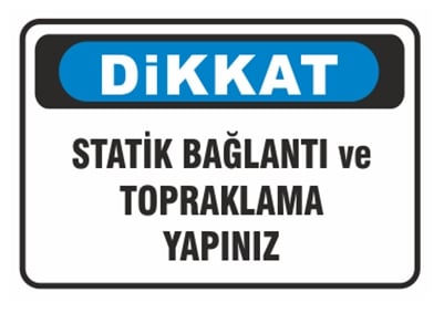 Dikkat Statik Bağlantı ve Topraklama Yapınız