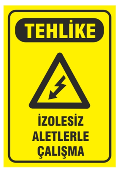 Tehlike İzolesiz Aletlerle Çalışma