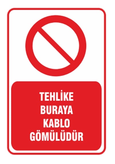 Tehlike Buraya Kablo Gömülüdür