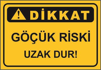 Göçük Riski Uzak Dur