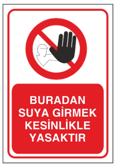 Buradan Suya Girmek Kesinlikle Yasaktır