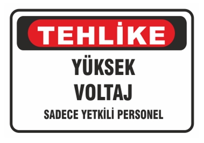 Tehlike Yüksek Voltaj Sadece Yetkili Personel