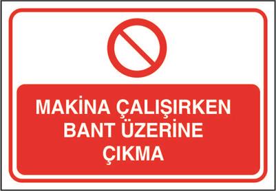 Makine Çalışırken Bant Üzerine Çıkma