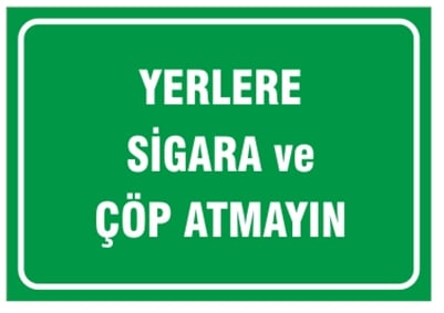 Yerlere Sigara ve Çöp Atmayın