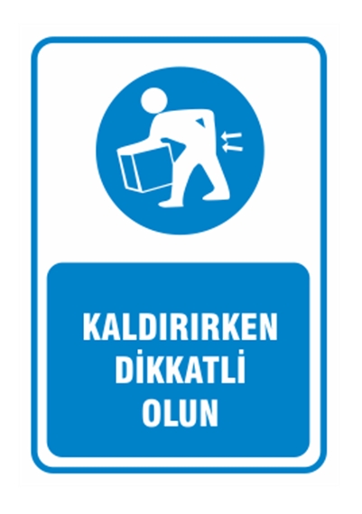 Kaldırırken Dikkatli Olun
