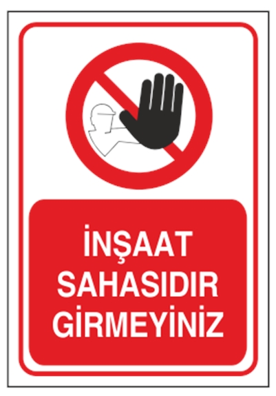 İnşaat Sahasıdır Girmeyiniz