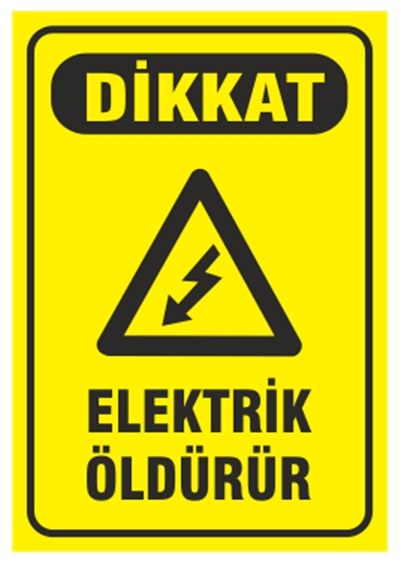 Dikkat Elektrik Öldürür