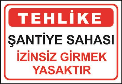 Şantiye Sahası İzinsiz Girmek Yasak