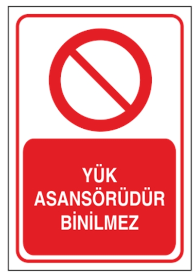 Yük Asansörüdür Binilmez