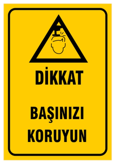 Dikkat Başınızı Koruyun