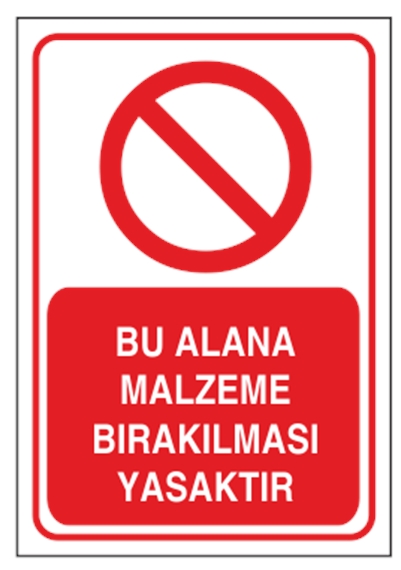 Bu Alana Malzeme Bırakılması Yasaktır