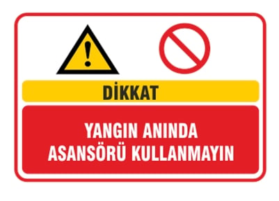 Dikkat Yangın Anında Asansörü Kullanmayın