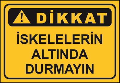 İskelelerin Altında Durmayın