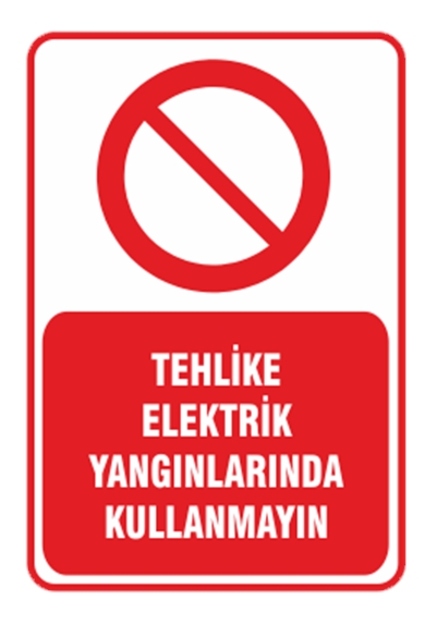Tehlike Elektrik Yangınlarında Kullanmayın
