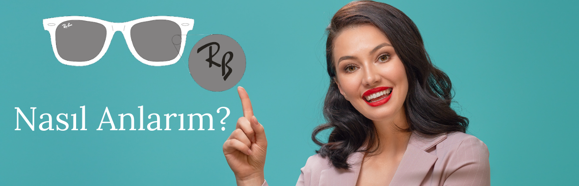 Ray-Ban Orijinal Gözlük Kontrol Rehberi