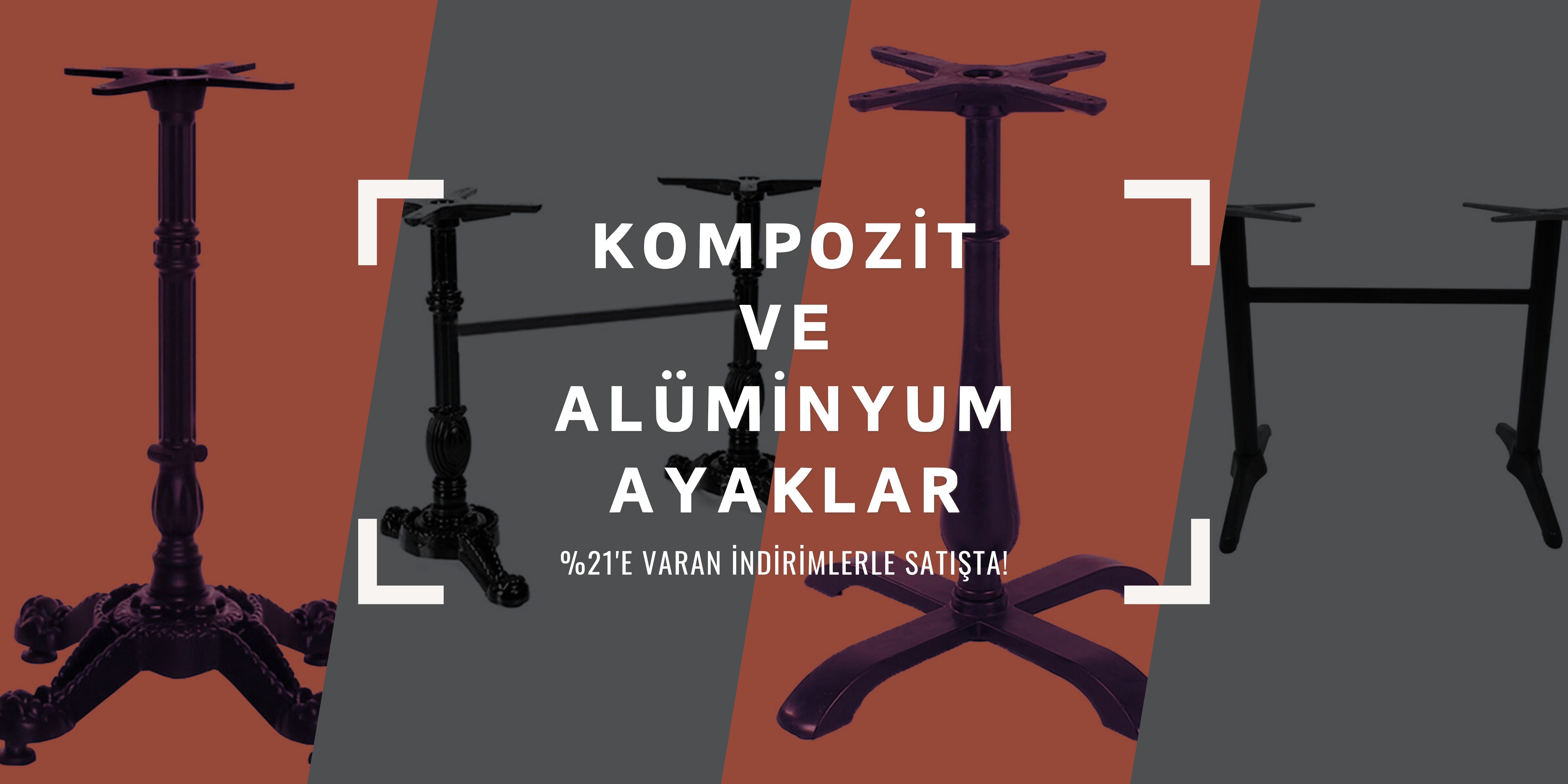 Kompozit ve Alüminyum Ayakları Görmek İçin Tıklayınız