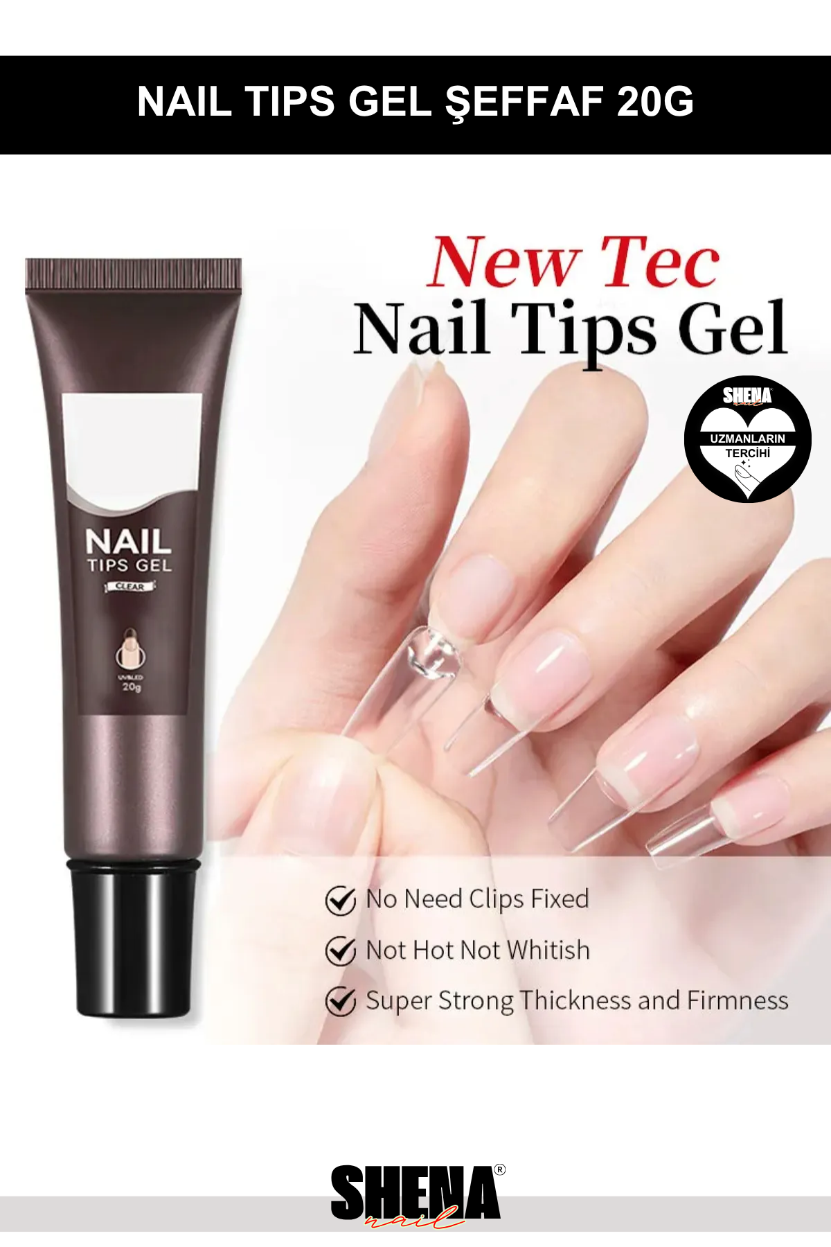 Shena Nail Tips Jel 20g - ŞeffafShena
