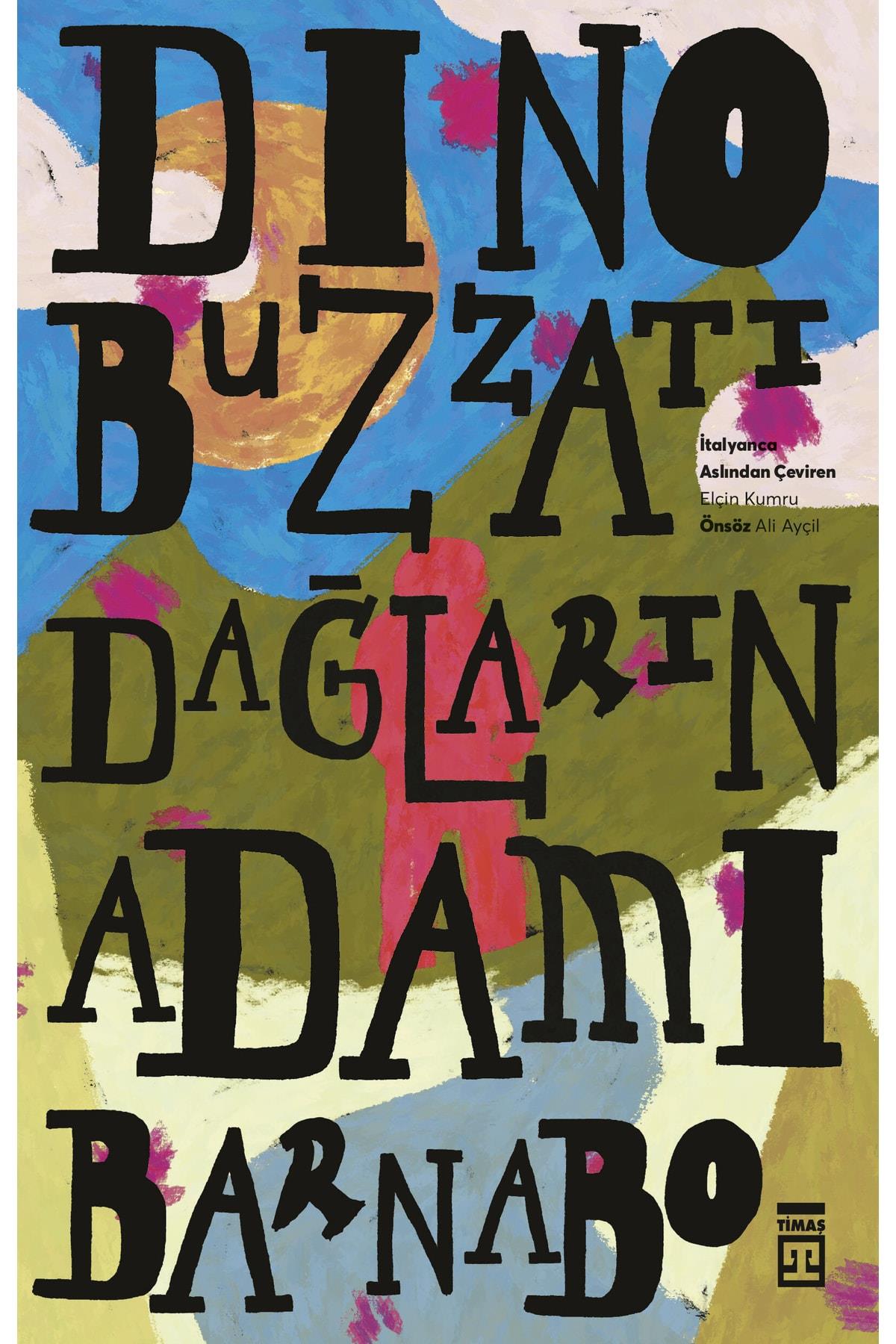 Timaş YayınlarıTimaş Yayınları Dağların Adamı Barnabo - Dino Buzzatt KTP