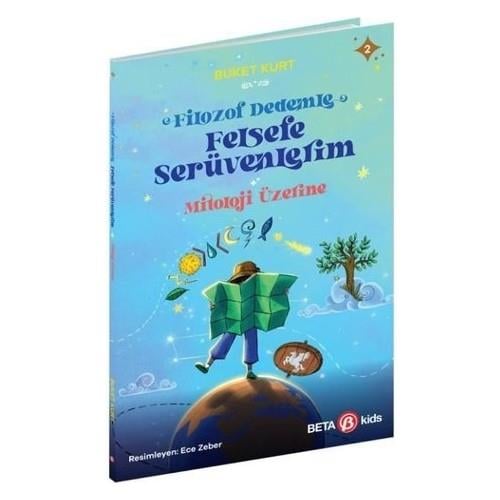 Beta KidsBeta Kids Filozof Dedemle Felsefe Serüvenlerim Mitoloji Üzerine 2