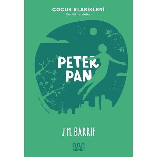 MundiCan Yayınları Peter Pan çocuk Klasikleri-J.M Barrıe-Mundi KTP