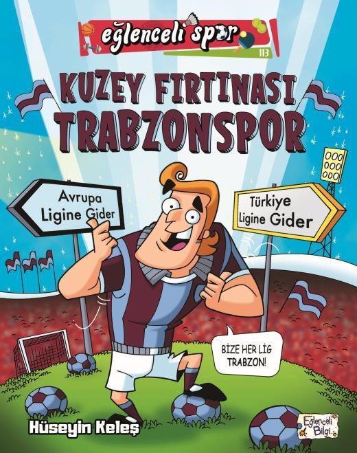 Eğlenceli Bilgi YayınlarıEğlenceli Spor Kuzey Fırtınası Trabzonspor - Hüseyin Keleş KTP