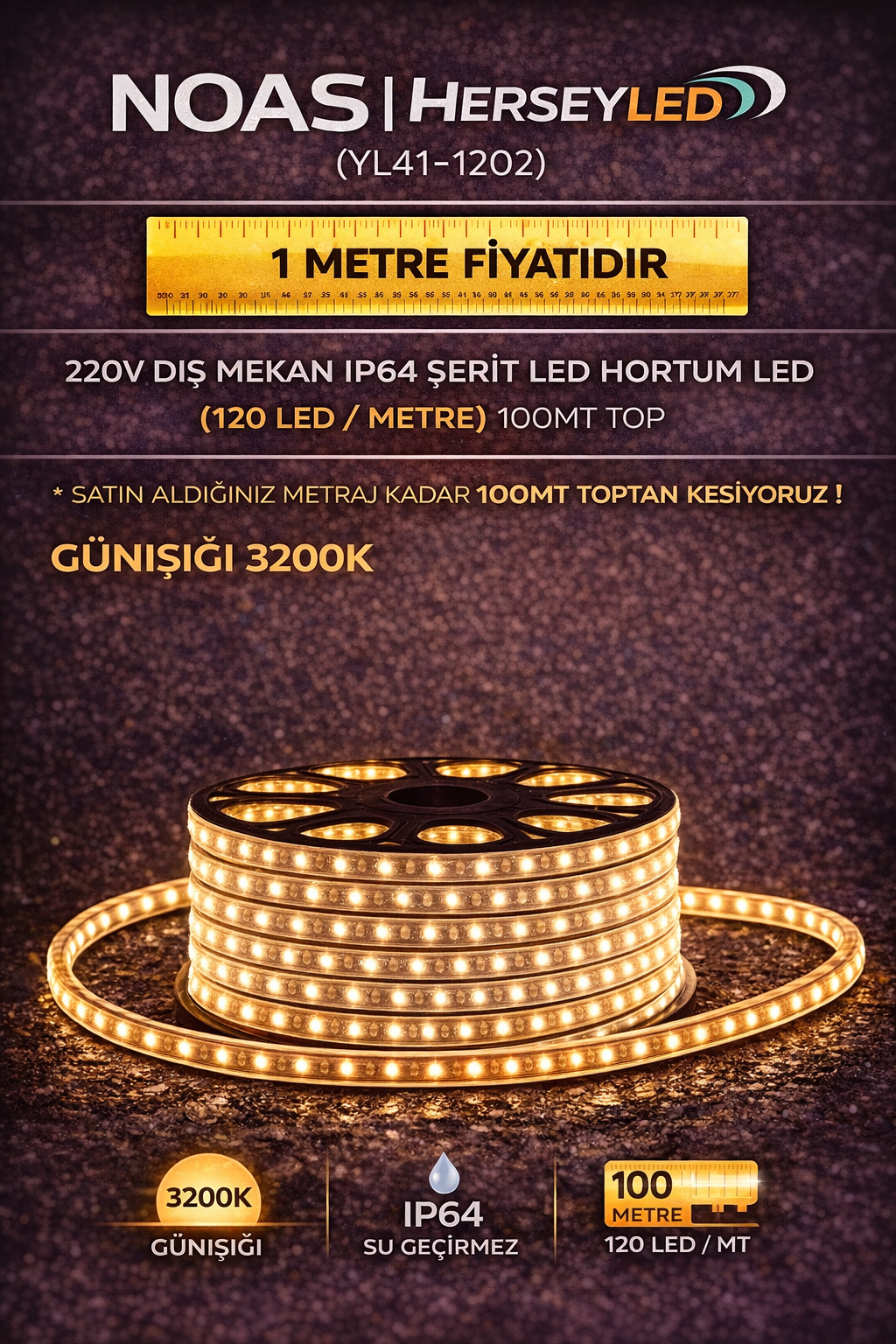 120 LEDLİ HORTUM LED GÜNIŞIĞI 220V 4040/120 LED NOAS YL41-1202