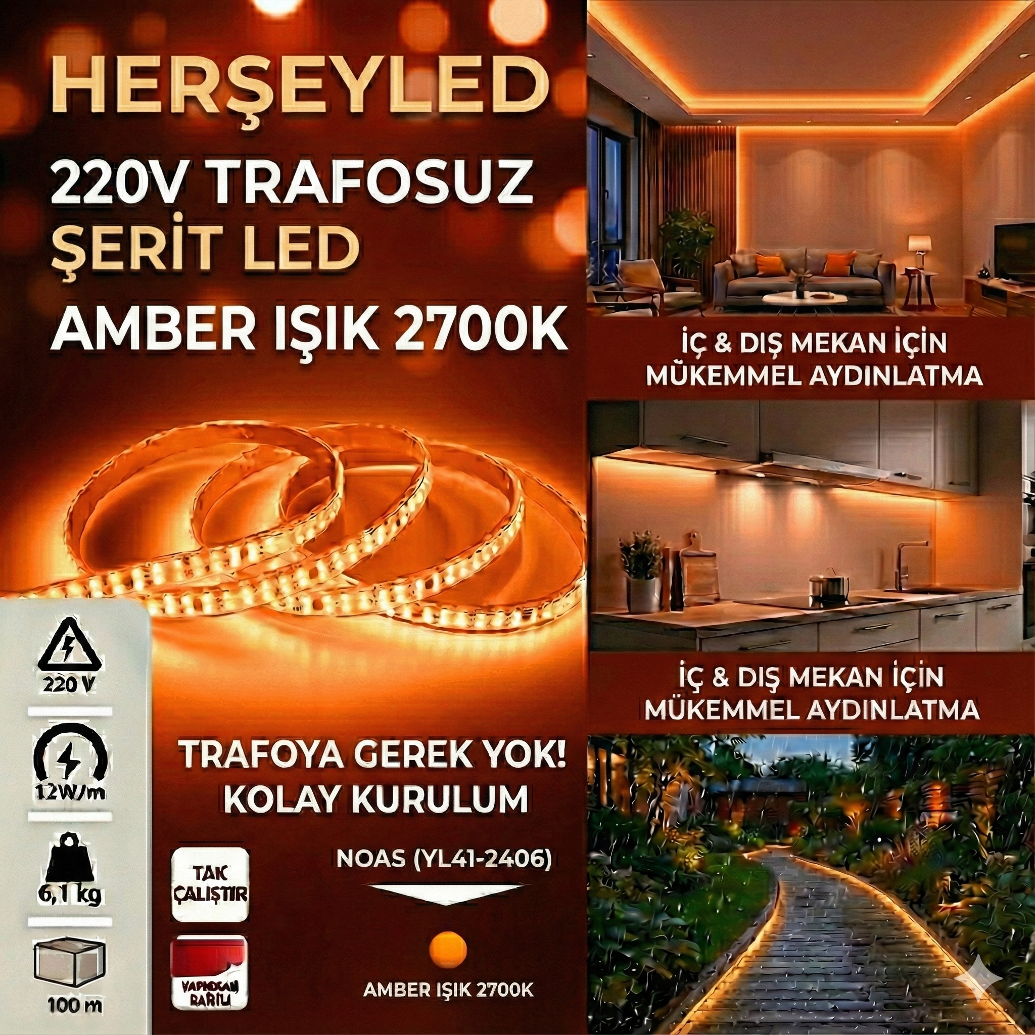 220V 240 LEDLİ  AMBER 2700K IP65 TRAFOSUZ ŞERİT LED NOAS YL41-2406 ( 1 METRE FİYATIDIR )
