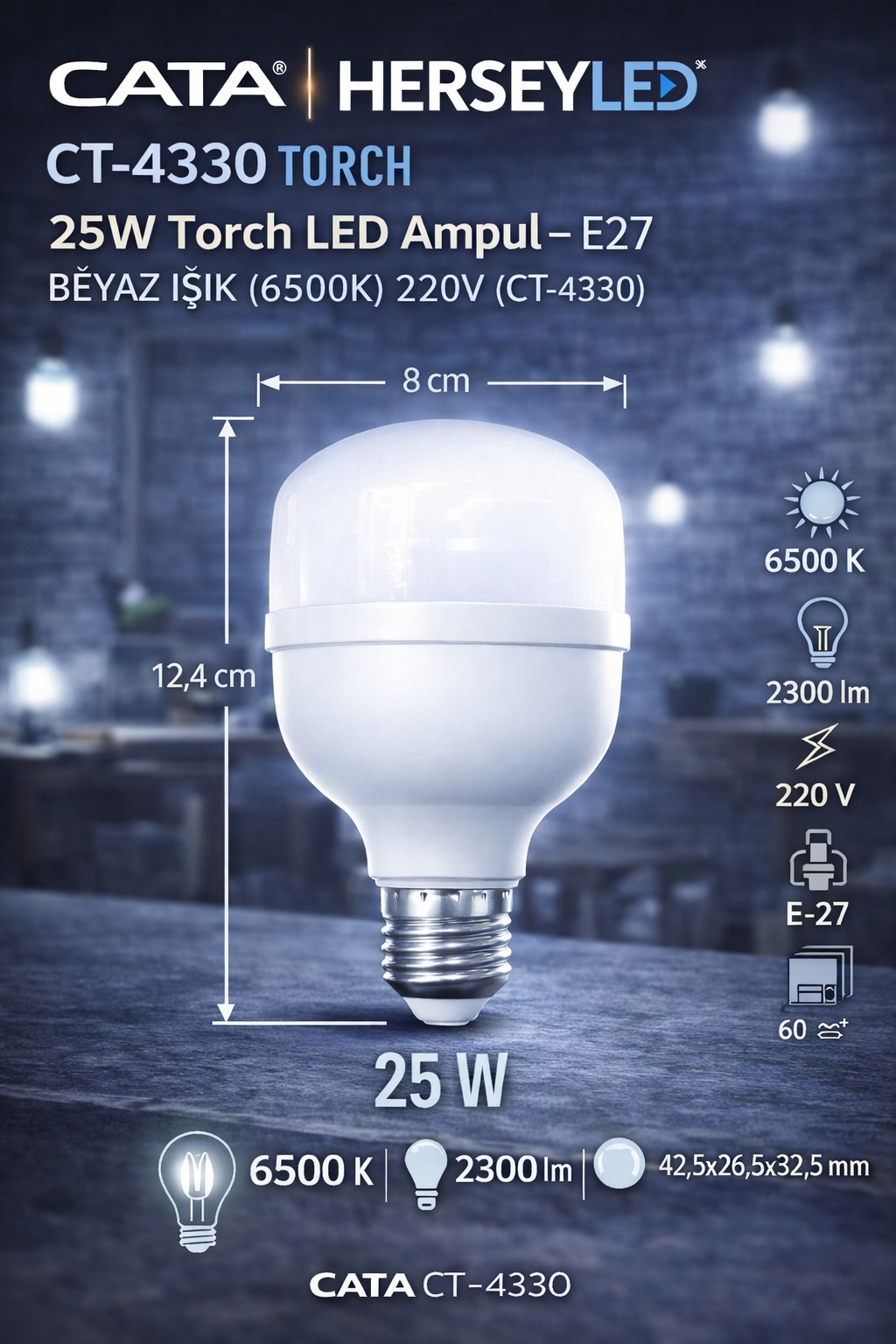CATA CT-4330 25W Torch LED Ampul – E27 Beyaz Işık (6500K) 220V