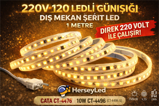 220V 120 LEDLI GÜNIŞIĞI DIŞ MEKAN ŞERIT LED ( 1 METRE FİYATIDIR ) CATA CT-4476 10W  CT-4496