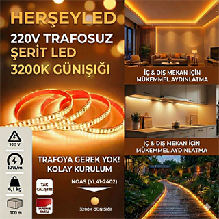 220V 240 LEDLİ GÜNIŞIĞI 3200K IP65 TRAFOSUZ ŞERİT LED NOAS YL41-2402 ( 1 METRE FİYATIDIR )