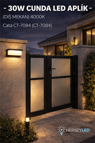 30W Cunda Led Aplik (DIŞ MEKAN) 4000K Cata CT-7084