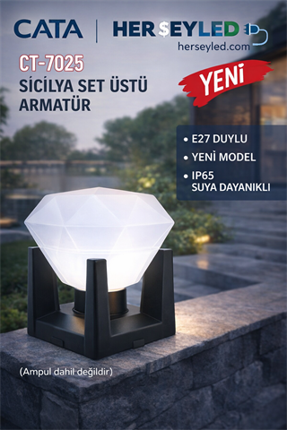 CATA CT-7025 SİCİLYA SET ÜSTÜ ARMATÜR - E27 DUYLU , YENİ MODEL - ( Ampul dahil değildir )