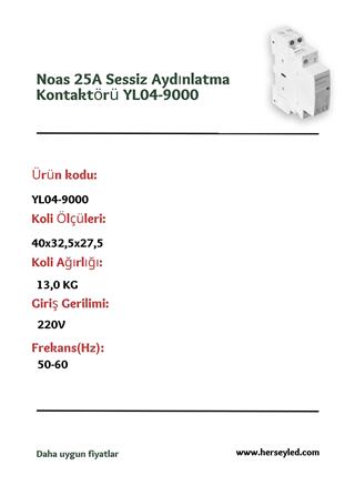 Noas 25A Sessiz Aydınlatma Kontaktörü YL04-9000