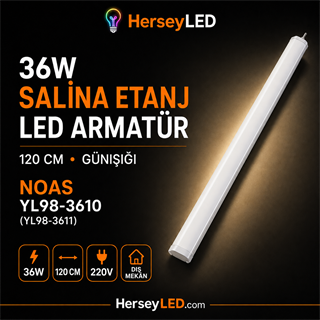 NOAS 36W GÜNIŞIĞI 120CM SALİNA ETANJ DIŞ MEKAN 220V   YL98-3610