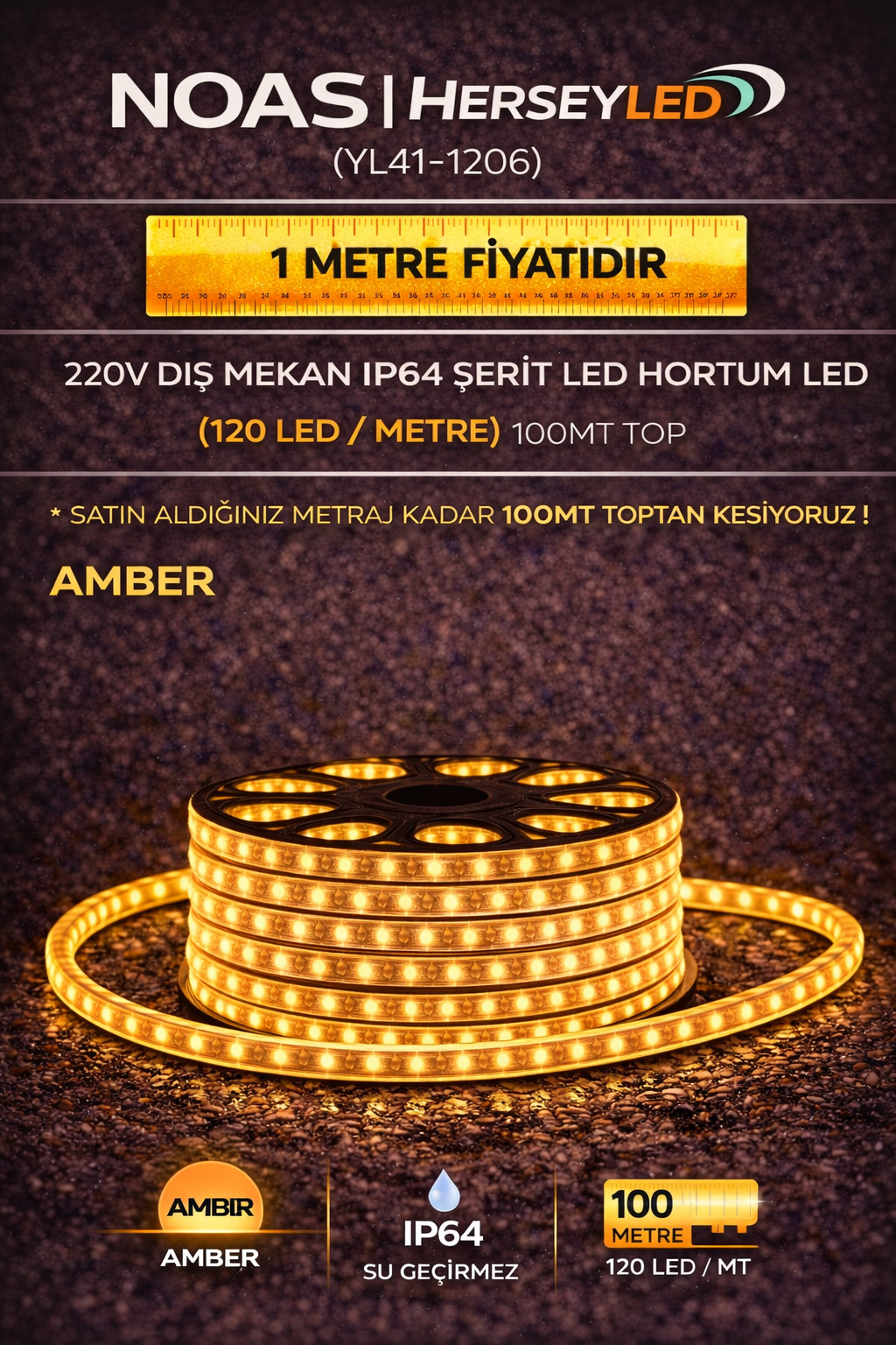120 LEDLİ HORTUM LED AMBER 220V 4040/120 LED NOAS YL41-1206