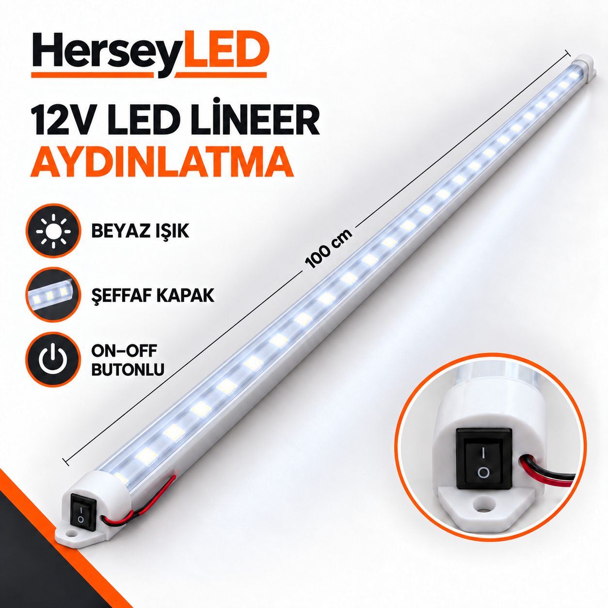 12V Beyaz Işık 100cm Şeffaf Kapaklı On-Off Anahtarlı LED Lineer Armatür