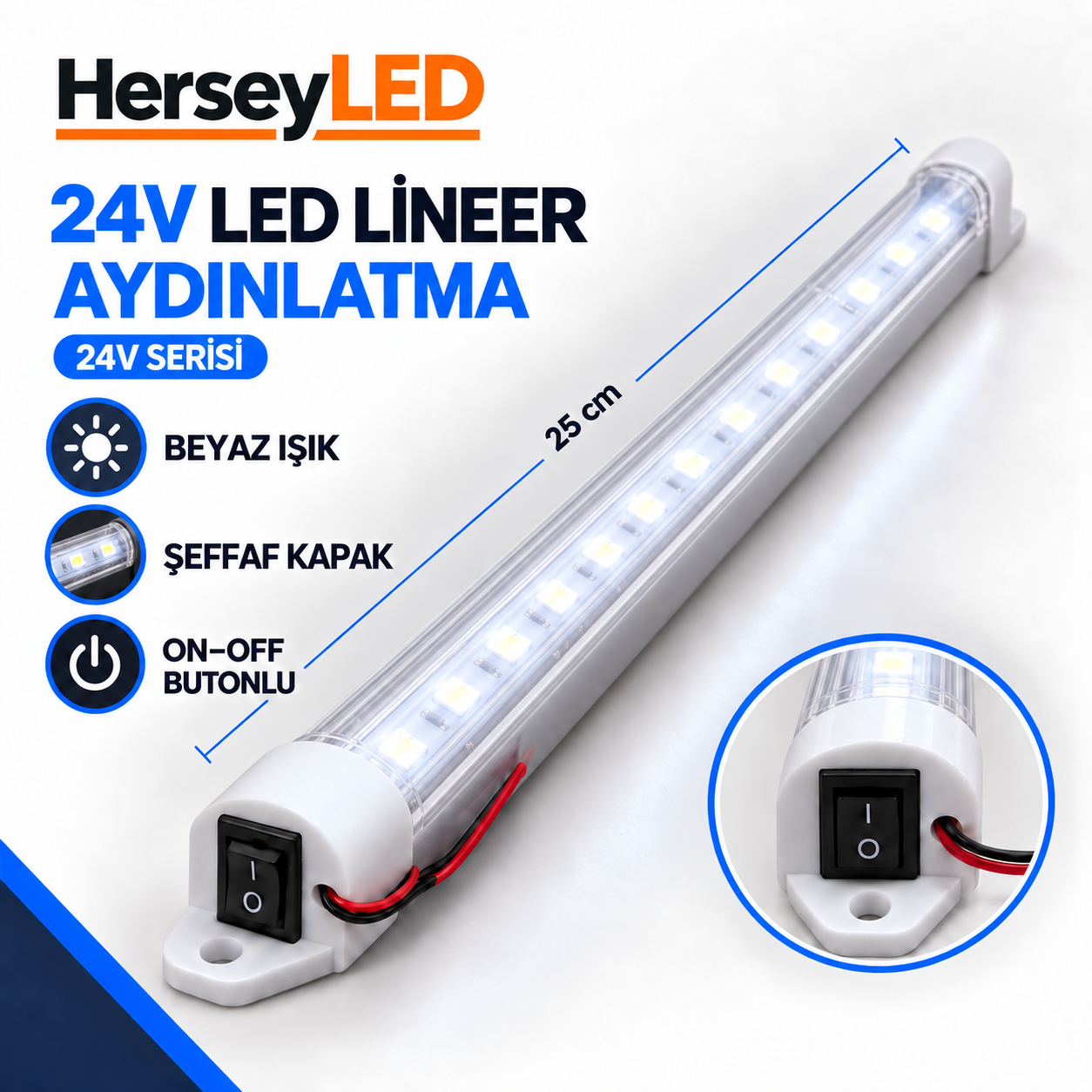 24V Beyaz Işık 25 cm Şeffaf Kapaklı On-Off Anahtarlı LED Lineer Armatür