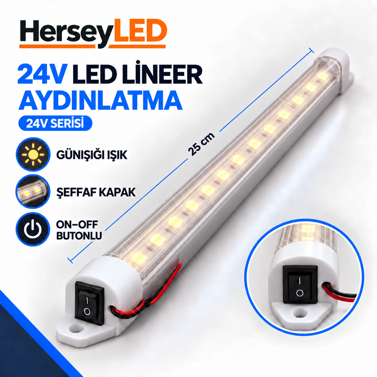 24V Günışığı Işık 25 cm Şeffaf Kapaklı On-Off Anahtarlı LED Lineer Armatür
