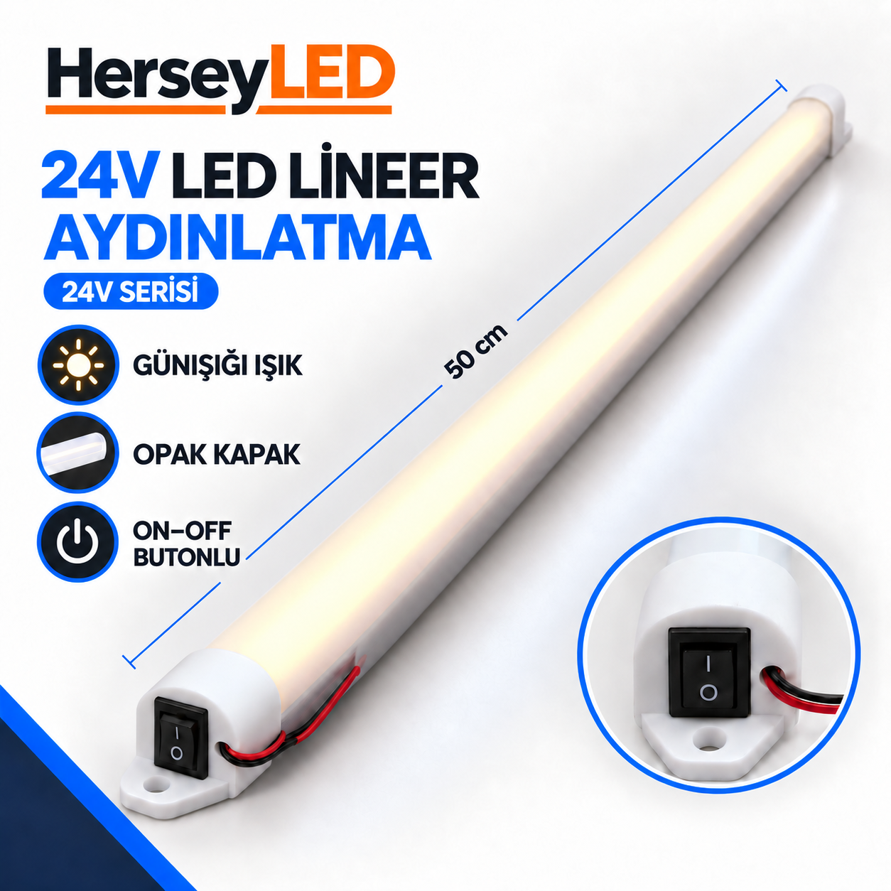 24V Günışığı Işık 50 cm Opak Kapaklı On-Off Anahtarlı LED Lineer Armatür