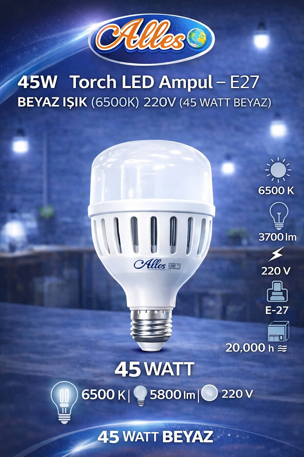 ALLES 45W Torch LED Ampul – E27 Beyaz Işık (6500K) 220V